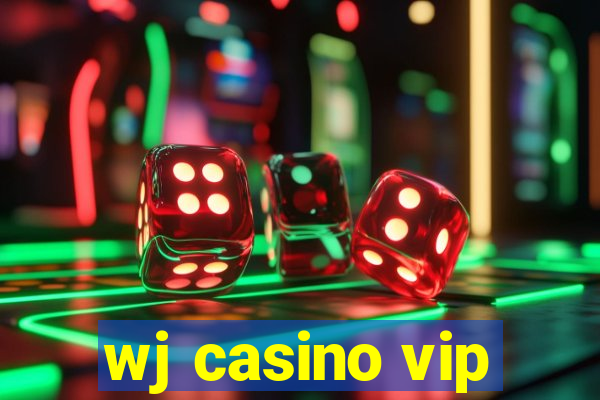 wj casino vip